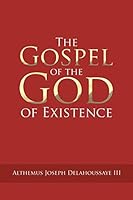The Gospel of the God of Existence 1504927907 Book Cover