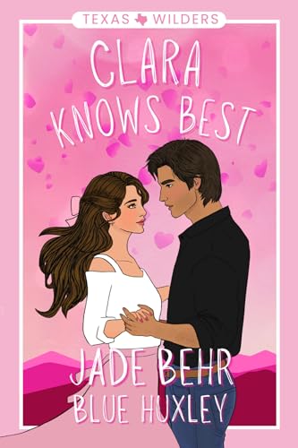 Clara Knows Best (Texas Wilders Book 1)