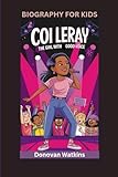  COI LERAY: The Girl With Good Voice- Biography For Kids