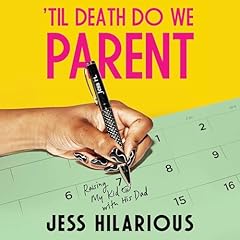 'Til Death Do We Parent Audiolibro Por Jess Hilarious arte de portada