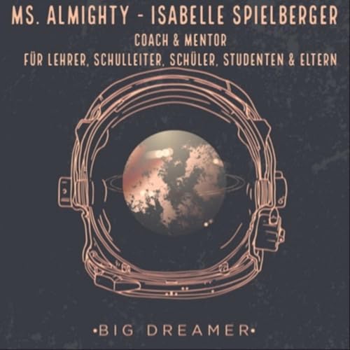 『Ms. Almighty - Coach & Mentor f&uuml;r Lehrer, Schulleiter, Sch&uuml;ler, Studenten und Eltern』のカバーアート