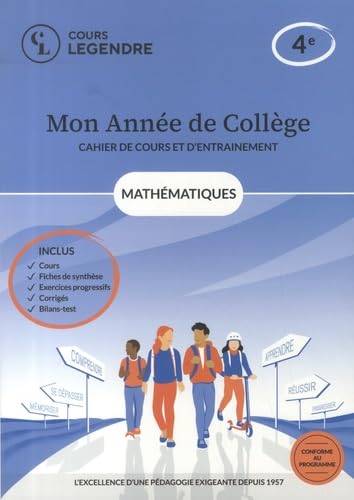 Mon année de collège - Cahier de cours et d'entraînement - Mathématiques - 4ème: Cours – Fiches de synthèse – Exercices – Corrigés - Bilans-test
