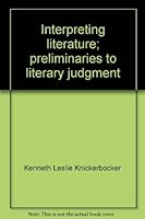Interpreting literature;: Preliminaries to literary judgment 0030762804 Book Cover