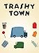 Trashy Town