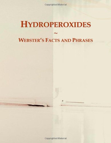 Hydroperoxides: Webster's Facts and Phrases