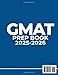 GMAT Prep Book 2025-2026: The Complete Study Guide Featuring Updated Review Chapters, 11 Full-Length Tests, 1000+ Practice Questions and Everything You Need to Achieve 730+