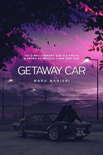 Getaway Car (Take a Chance Livro 1)