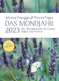 Das Mondjahr 2023: Der Abreißkalender - für Garten, Balkon und Terrasse - Das Original