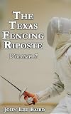  The Texas Fencing Riposte: Volume 2 (English Edition)