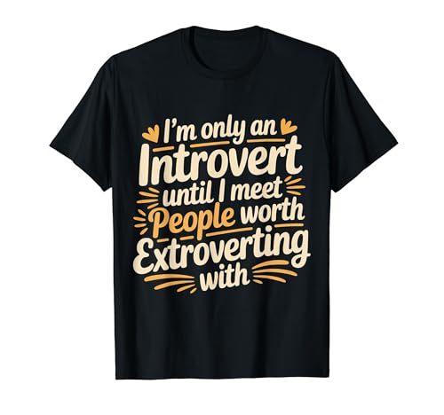 Introvert Until I Meet Worthy People |- T�V���c