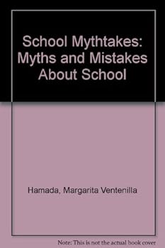 Paperback School Mythtakes: Myths and Mistakes About School Book
