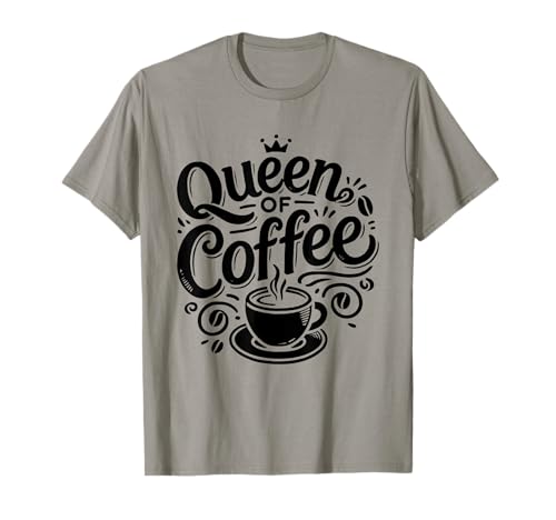 Queen Of Coffee Lover Caféine Espresso T-Shirt