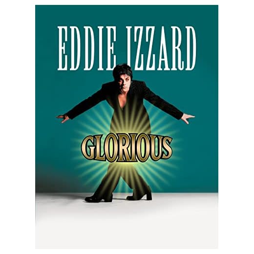 Eddie Izzard: Glorious