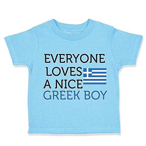 Toddler T-Shirt Everyone Loves A Nice Greek Boy Everyone Loves A Nice Best Loved