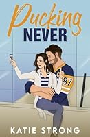 Pucking Never (Night Hawks Hockey Series) B0DD7QL1PG Book Cover