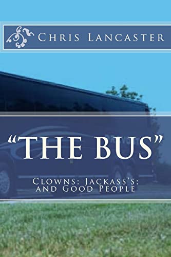 "The Bus": Clowns; Jackass’s; and Good People