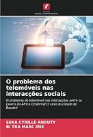 O problema dos telemóveis nas interacções sociais 6205306077 Book Cover