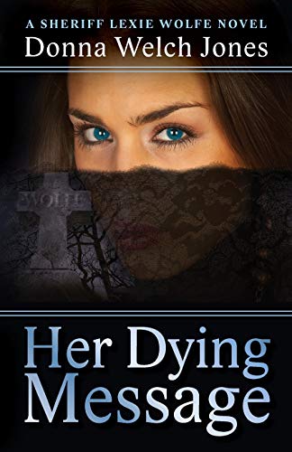 Her Dying Message (Sheriff Lexie Wolfe Novel)