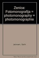 Zenica: Fotomonografija = Photomonography = Photomonographie 9958973901 Book Cover