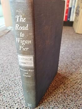 Unknown Binding Road To Wigan Pier 1ST Us Edition Book
