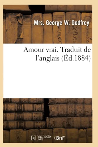 Amour Vrai (Litterature) (French Edition)
