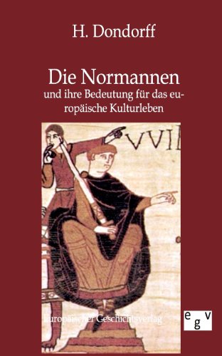 Die Normannen und ihre Bedeutung für das europäische Kulturleben (German Edition)