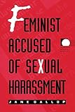 Feminist Accused of Sexual Harassment (Public Planet Books)