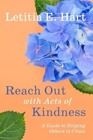 Reach Out with Acts of Kindness: A Guide to Helping Others in Crisis
