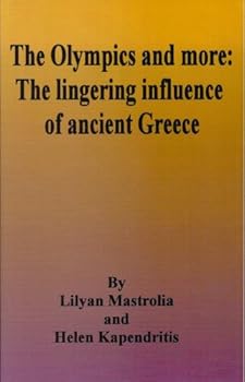 Paperback The Olympics and More: The lingering influence of ancient Greece Book