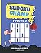 Produktbild SUDOKU CHAMP: EASY Volume 2: 250 Easy Logic Puzzles for kids ages 6-8 - Improve problem solving, critical thinking, reasoning skills with fun sudoku challenges