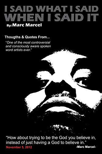 I Said What I Said When I Said It: Quotes and thoughts from one of today's most controversial spoken word artists (English Edition)