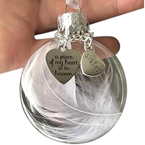 Clear Memorial Ornament Feather Heart Ball, A Piece of My Heart is in Heaven, Christmas Tree Memorial Hanging Pendant Gift for Mom, Dad, Son, Daughter,Sister, Brother, Grandma, Grandpa (sister) Cover