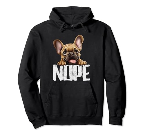Nope Lazy French Bulldog Dog Lover - Linda mamá bulldog francés Sudadera con Capucha