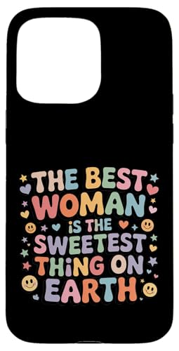 The Best Woman Is The Sweetest Thing On Earth - �X�}�z�P�[�X iPhone 15 Pro Max �p