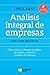 An&Atilde;&iexcl;lisis integral de empresas: Claves para un chequeo completo: desde el an&Atilde;&iexcl;lisis cualitativo al an&Atilde;&iexcl;lisis de balances (Spanish Edition)