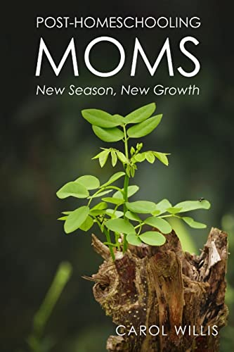 Post-Homeschooling Moms: New Season, New Growth