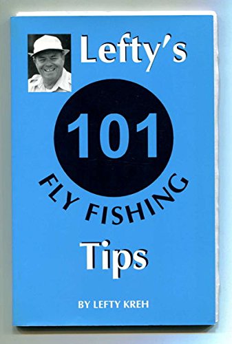 Lefty's 101 Fly Fishing Tips 1893342018 Book Cover