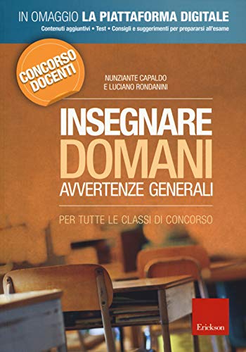 Insegnare domani. Avvertenze generali. per tutte