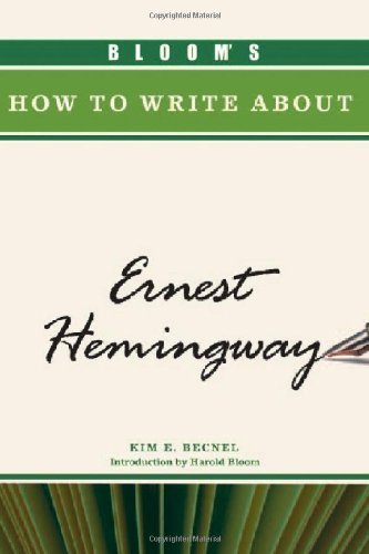 Bloom's How to Write about Ernest Hemingway (Bloom's How to Write about Literature)