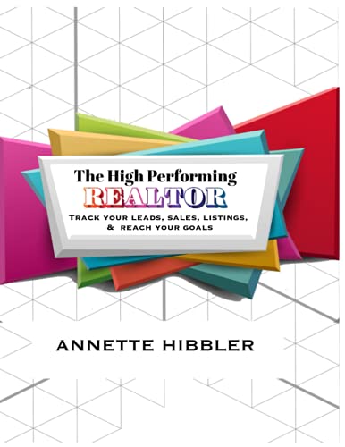 The High Performing Realtor: Track your leads, sales, listings, and reach your goals. (CALENDARS, PLANNERS & ORGANIZERS)