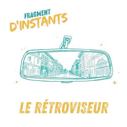 Le r&eacute;troviseur