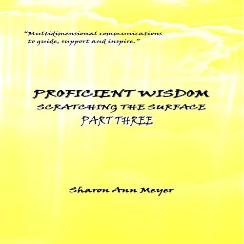 Page de couverture de Proficient Wisdom Scratching the Surface: Part Three