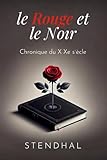  le Rouge et le Noir: Chronique du XIXe siècle