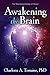 Produktbild Awakening the Brain: The Neuropsychology of Grace