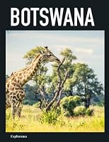 Botswana (Explorama): Wildlife and landscapes of BOTSWANA - A travel photography book (Explorama - See the world through photography) B0B5RGRVDD Book Cover