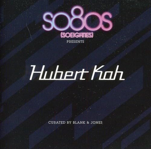 So8os (So Eighties) Presents Hubert Kah curated by Blank & Jones