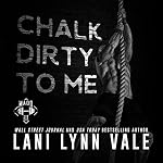 Cover of Chalk Dirty to Me