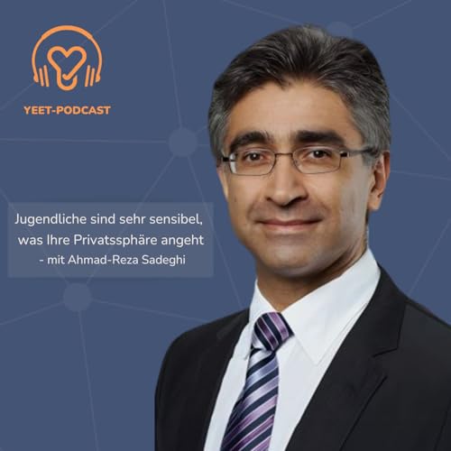 Jugendliche sind sehr sensibel, was ihre Privatssphäre angeht - mit Ahmad-Reza Sadeghi cover art