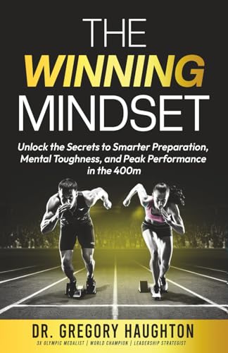 The Winning Mindset: Unlock The Secrets To Smarter Preparation And