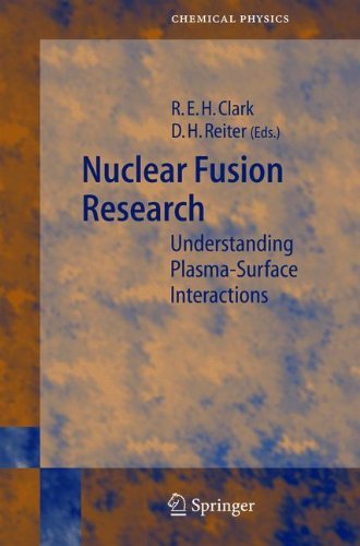 Nuclear Fusion Research: Understanding Plasma-Surface Interactions (Springer Series in Chemical Physics Book 78)